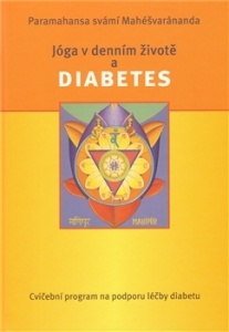 Jóga v denním životě a diabetes - svámí Mahéšvaránanda - Kliknutím na obrázek zavřete